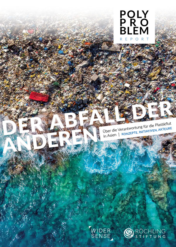 Titelbild des 1. POLYPROBLEM-Reports "Der Abfall der Anderen. Über die Verantwortung für die Plastikflut in Asien. Konzepte, Initiativen, Akteure."
